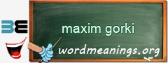 WordMeaning blackboard for maxim gorki